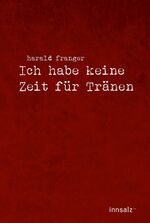 ISBN 9783902981707: Ich habe keine Zeit für Tränen