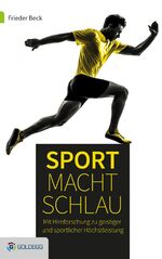 ISBN 9783902991188: Sport macht schlau - Mit der Hirnforschung zu geistiger und sportlicher Höchstleistung