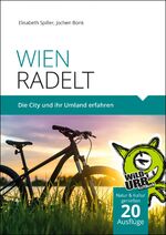 ISBN 9783902999078: WIEN RADELT – Die City und ihr Umland erfahren