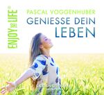 ISBN 9783903034303: Enjoy this Life - Geniesse dein Leben: Pascal Voggenhuber