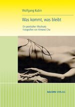 ISBN 9783903071506: Was kommt, was bleibt. – Ein poetischer Mischsatz.