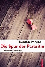 ISBN 9783903092525: Die Spur der Parasitin