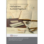 ISBN 9783903096486: Hochstetters Auckland-Tagebuch - Erstes Neuseeland-Tagebuch des Geologen Ferdinand von Hochstetter: ein Aufschluss in Buchform