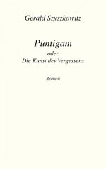 ISBN 9783903113879: Puntigam oder Die Kunst des Vergessens