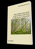 ISBN 9783903207219: THE OLDEST LINGUISTIC ATTESTATIONS AND TEXTS IN THE SLAVIC LANGUAGES