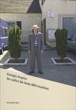 ISBN 9783903228177: Giorgio Hupfer - Du sollst Dir kein Bild machen