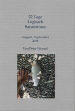 ISBN 9783903250123: 22 Tage - Logbuch Sanatorium 2015