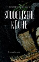 ISBN 9783903388260: Kulturgeschichten zur Süddeutschen Küche