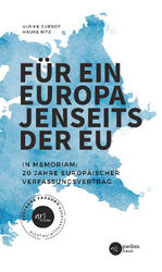 ISBN 9783903479128: Für ein Europa jenseits der EU (Deutsche Fassung) – In Memoriam: 20 Jahre Europäischer Verfassungsvertrag