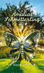 ISBN 9783903575134: Amalias Schmetterling | Evelyne Lorenz | Buch | 260 S. | Deutsch | 2024 | edition Keiper | EAN 9783903575134