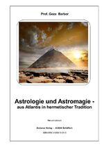 ISBN 9783903619319: Astrologie und Astromagie - aus Atlantis in hermetischer Tradition