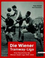 ISBN 9783903989801: Die Wiener Tramway-Liga | Eine Geschichte der Wiener Stadt-Liga 1949 - 2024 | Peter Biwald (u. a.) | Buch | Deutsch | 2025 | echo medienhaus | EAN 9783903989801