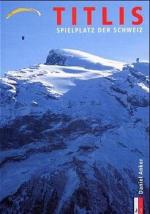 ISBN 9783905111620: Titlis – Spielplatz der Schweiz