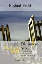 ISBN 9783905272215: Die innere Arbeit / The Inner Work, Band I – Studienmaterial einer lebenden inneren Schule / Study Material of a Living Inner School