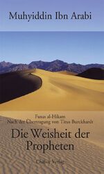 ISBN 9783905272710: Die Weisheit der Propheten – Die Fusus al-Hikam nach der Übertragung von Titus Burckhardt