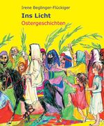 Ins Licht - Ostergeschichten