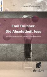 Brunner, Emil und Dieter (Hrsg.) Bösser: Brunner, Emil und Dieter (Hrsg.) Bösser: