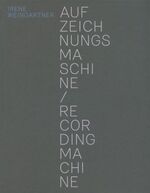 ISBN 9783905297393: Aufzeichnungsmaschine / Recording Machine