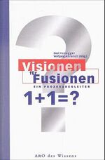 ISBN 9783905327120: Visionen für Fusionen - 1 + 1