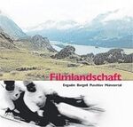 ISBN 9783905342079: Filmlandschaft - Engadin, Bergell, Puschlav