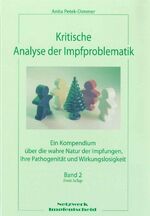 ISBN 9783905353563: Kritische Analyse der Impfproblematik - Band 1 – Ein Kompendium über die wahre Natur der Impfungen, ihre Pathogenität und Wirkungslosigkeit