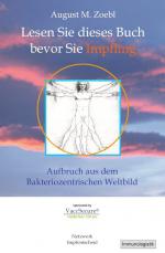 ISBN 9783905353594: Lesen Sie dieses Buch bevor Sie Impfling - Aufbruch aus dem Bakteriozentrischen Weltbild