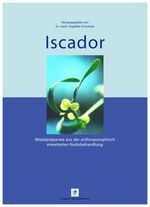 ISBN 9783905436044: Iscador - Mistelpräparate aus der anthroposophisch erweiterten Krebsbehandlung