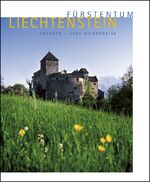 ISBN 9783905437089: Fürstentum Liechtentein - Erlben - Eine Bilderreise