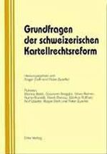 ISBN 9783905455236: Grundfragen der schweizerischen Kartellrechtsreform