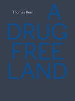 ISBN 9783905509908: A Drug Free Land