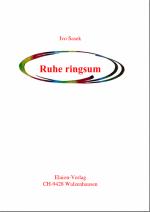 ISBN 9783905533392: Ruhe ringsum