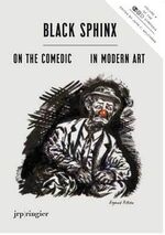 ISBN 9783905770964: Black Sphinx: On the Comedic in Modern Art - SoCCAS Symposium Vol. IV