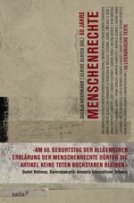 ISBN 9783905801194: 60 Jahre Menschenrechte - 30 literarische Texte