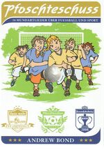 ISBN 9783905806106: Pfoschteschuss, Liederheft - 16 Mundartlieder über Fuessball und Sport