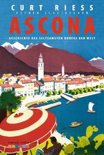 ISBN 9783905811346: Ascona - Geschichte des seltsamsten Dorfes der Welt