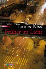 Tamás Kiss: Früher im Licht Tamás Kiss: Früher im Licht