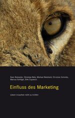 Einfluss des Marketing – Löwen brauchen nicht zu brüllen