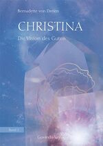 ISBN 9783905831504: Christina, Band 2: Die Vision des Guten