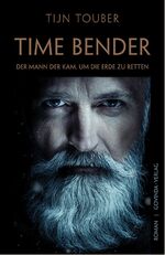 ISBN 9783905831856: Time Bender - Der Mann der kam, um die Erde zu retten