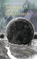 ISBN 9783905871180: Die Reise zu den Kugelinseln