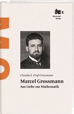 ISBN 9783905894325: Marcel Grossmann – Aus Liebe zur Mathematik