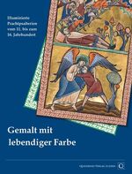 ISBN 9783905924053: Gemalt mit lebendiger Farbe. Illuminierte Prachtpsalterien der Bayerischen Staatsbibliothek vom 11. bis 16. Jahrhundert - Katalogband zur Schatzkammerausstellung in der Schatzkammer der Bayerischen Staatsbibliothek München vom 23. März bis zum 26. Juni 20