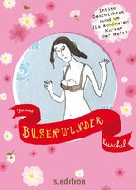 ISBN 9783905951271: Busenwunder - Intime Geschichten rund um die schönsten Kurven der Welt