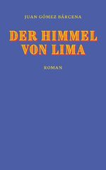 ISBN 9783905951950: Der Himmel von Lima