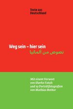 ISBN 9783905951974: Weg sein – hier sein – Texte aus Deutschland