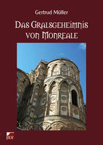 Gertrud Müller: Das Gralsgeheimnis von M