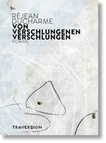 ISBN 9783906012001: Von Verschlungenen verschlungen – Roman