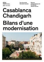 ISBN 9783906027395: Casablanca Chandigarh / Bilans dune modernisation / Maristella Avermaete, Tom Casciato / Taschenbuch / 368 S. / Französisch / 2014 / Park Books / EAN 9783906027395