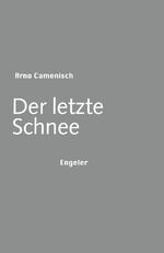 ISBN 9783906050355: Der letzte Schnee