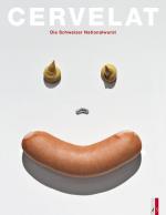 ISBN 9783906055381: Cervelat - Die Schweizer Nationalwurst